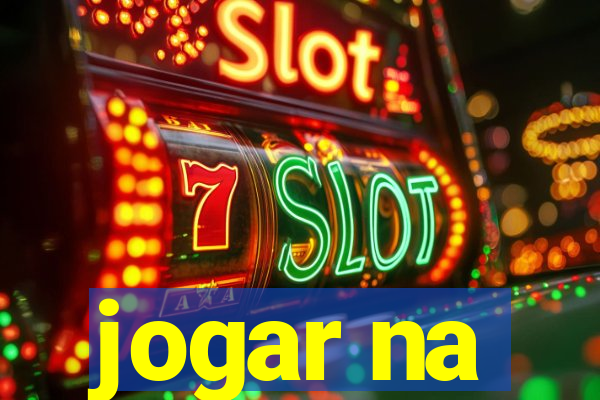 jogar na